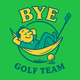 Bye